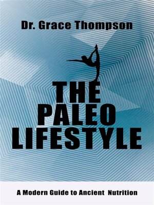 cover image of The Paleo Lifestyle--A Modern Guide to Ancient Nutrition